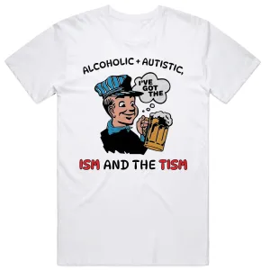 Alcoholic and Autistic T-Shirt