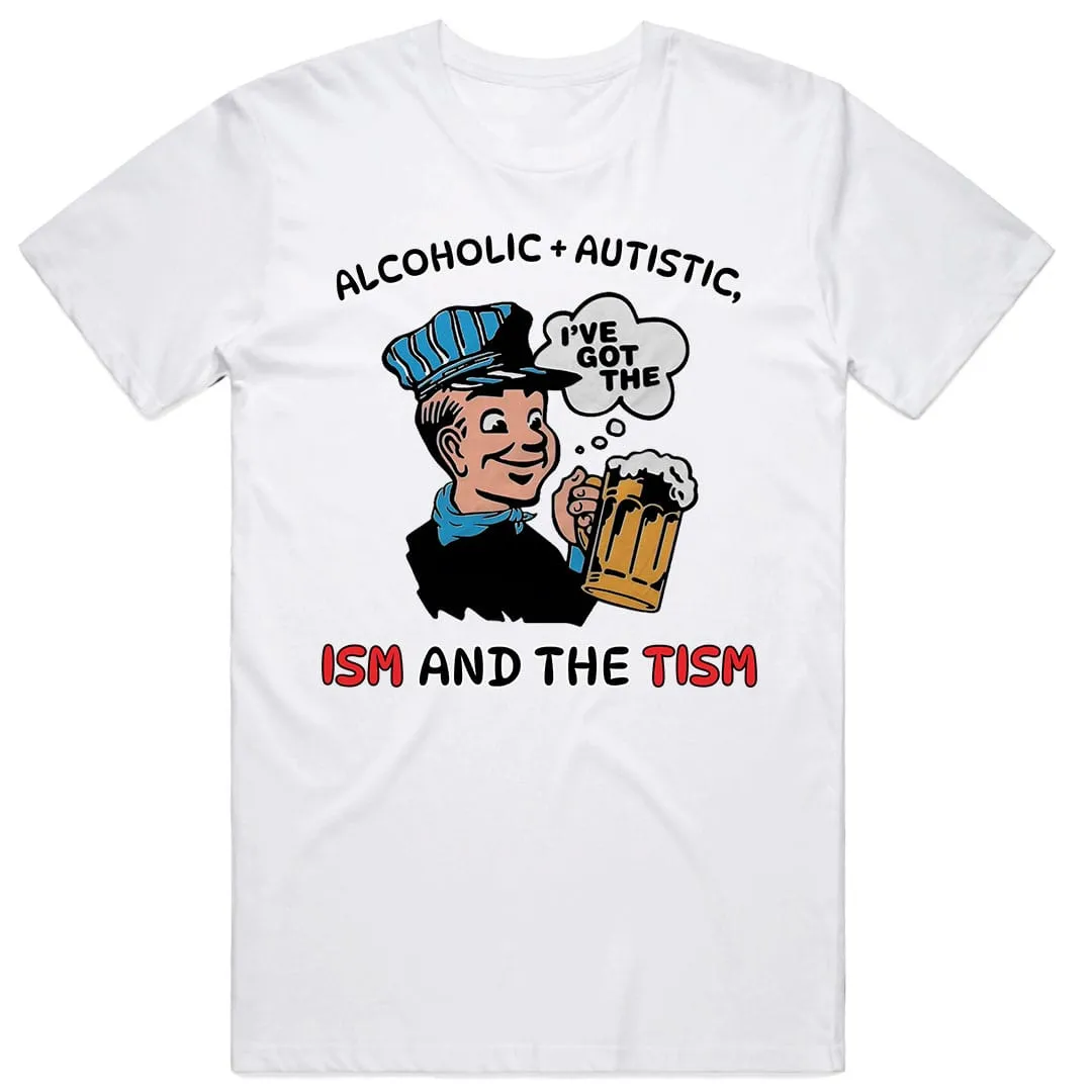Alcoholic and Autistic T-Shirt