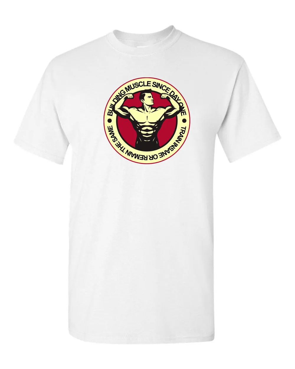 Building Muscle Since Day One - Gym T-shirt