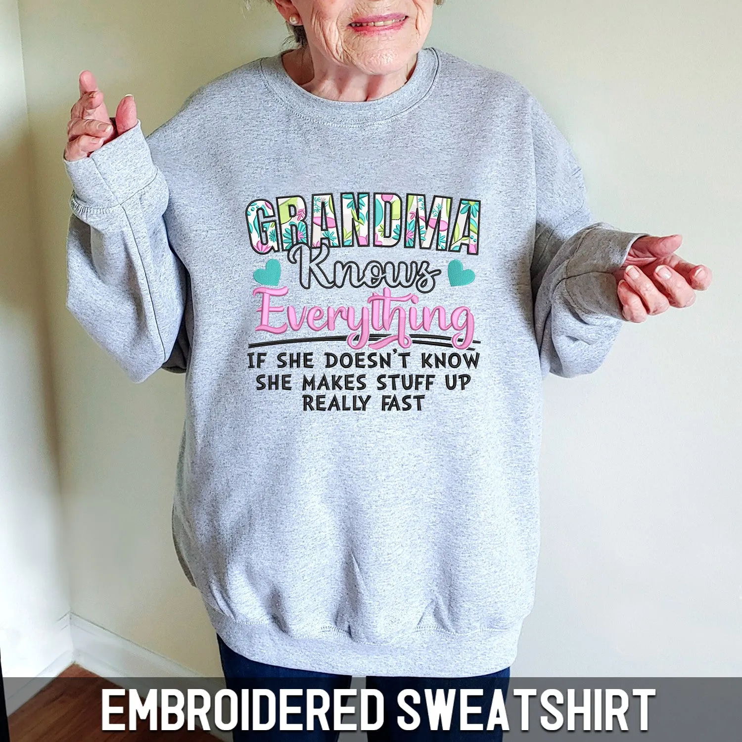 Embroidered Sweatshirt - Grandma Knows Everything