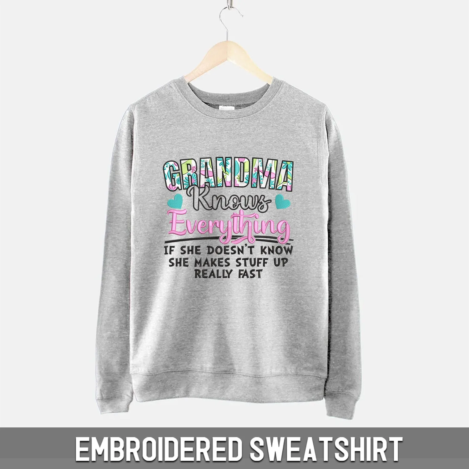 Embroidered Sweatshirt - Grandma Knows Everything