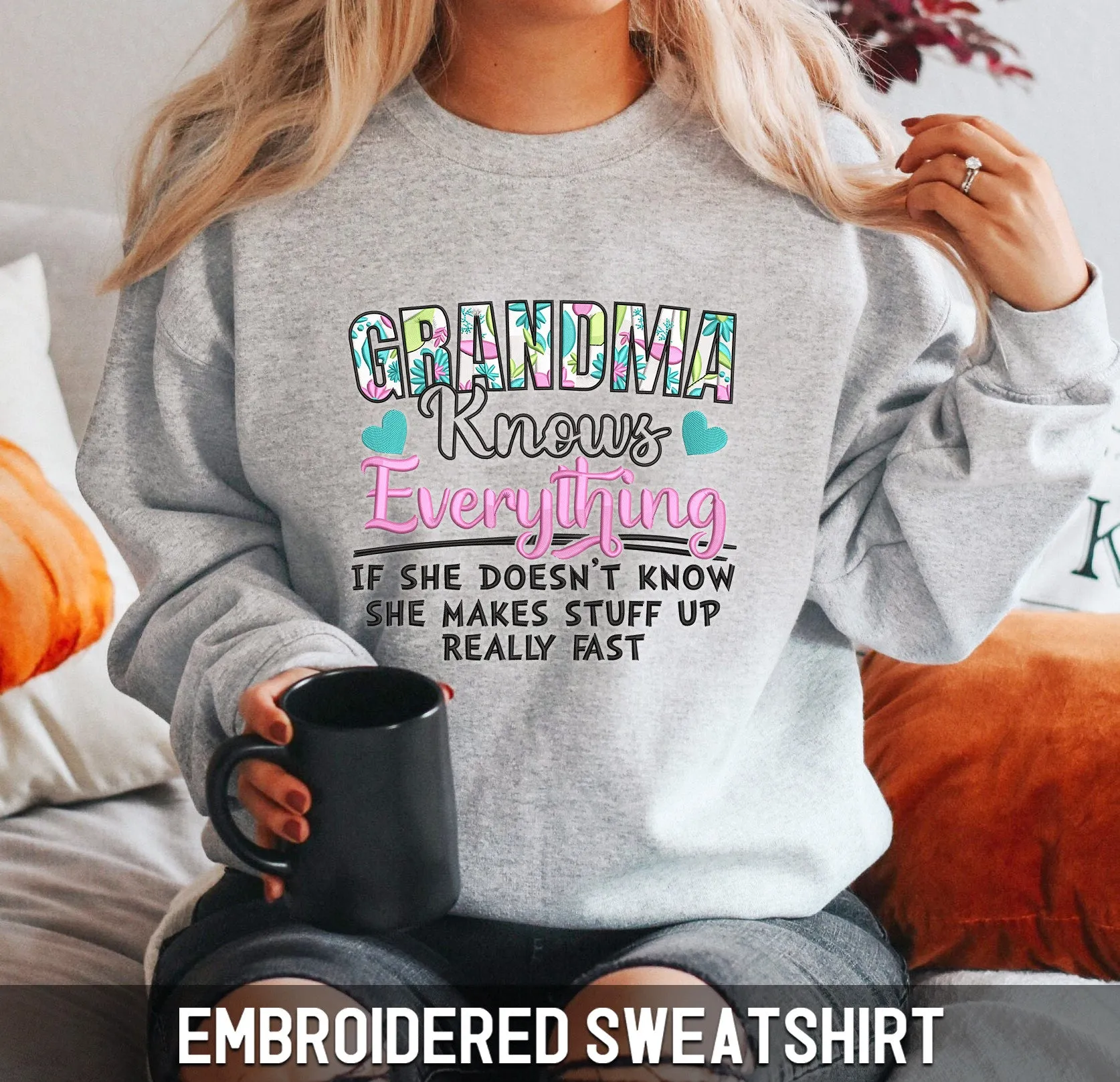 Embroidered Sweatshirt - Grandma Knows Everything