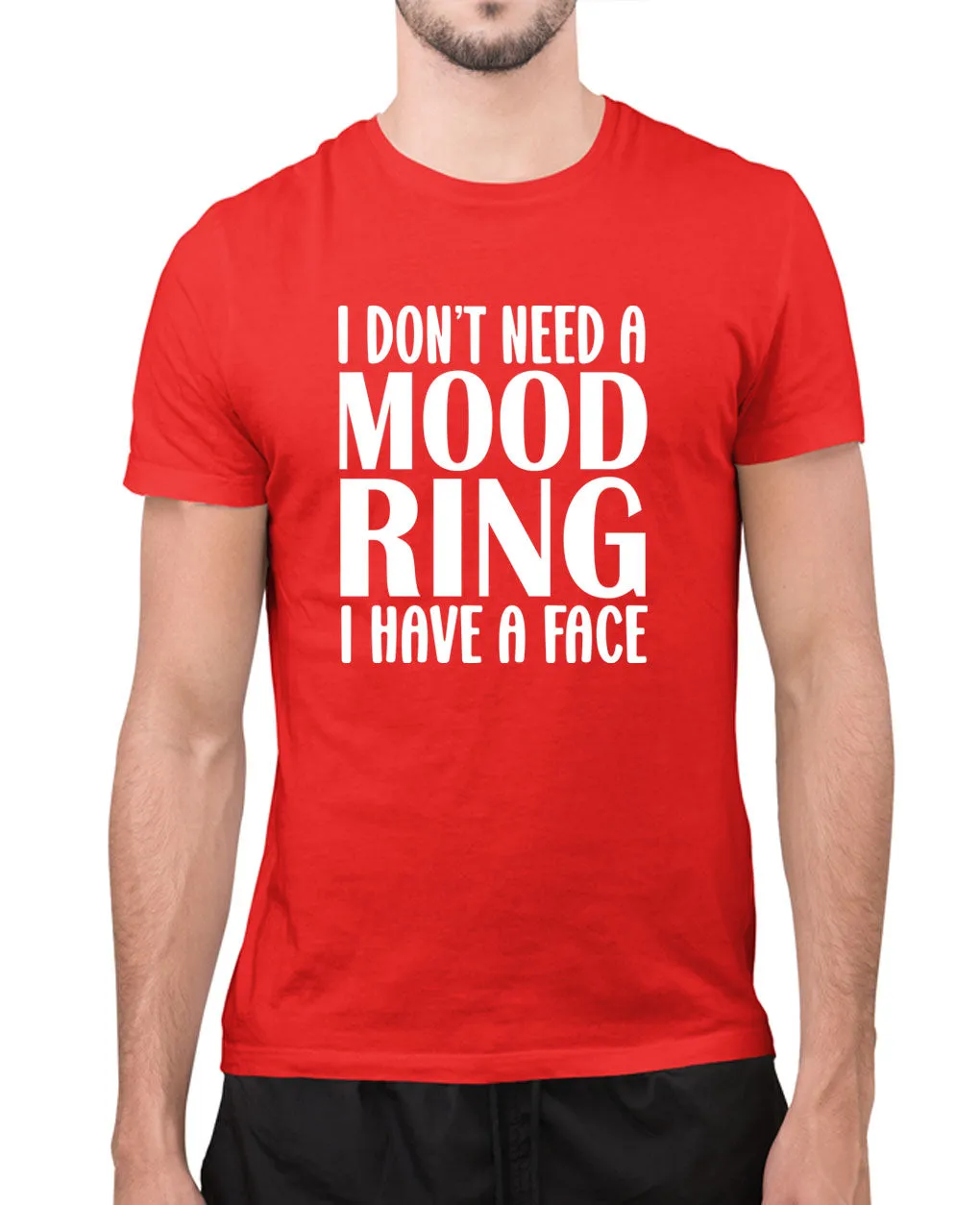 I don't need a mood ring, i have a face t-shirt, sarcasm funny t-shirt