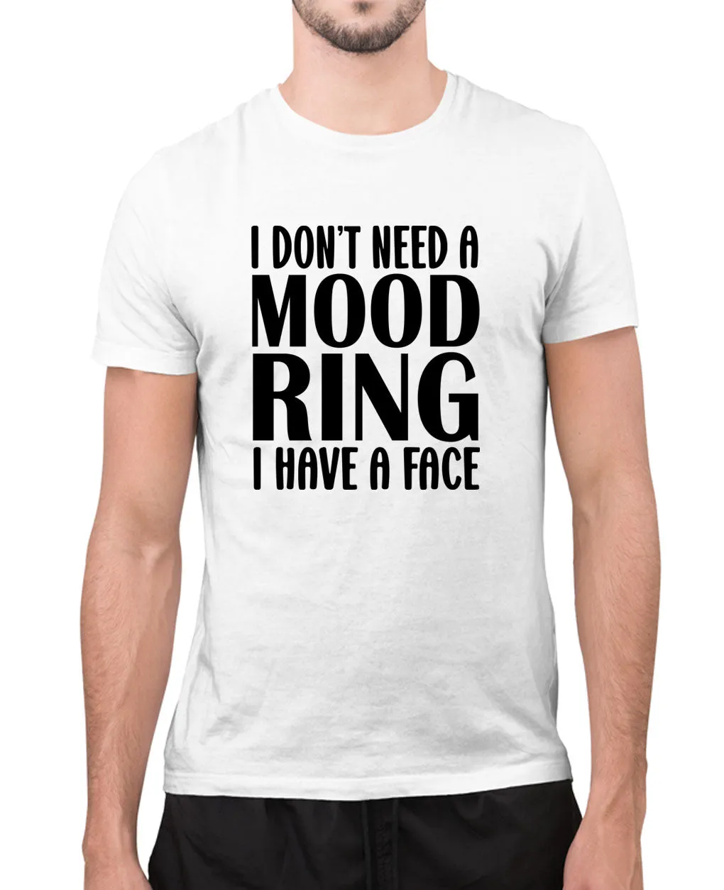 I don't need a mood ring, i have a face t-shirt, sarcasm funny t-shirt