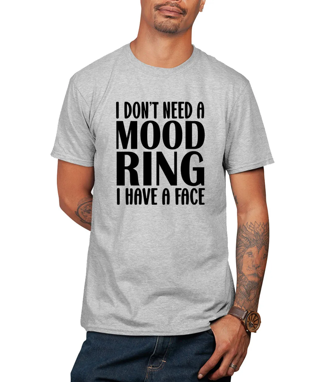 I don't need a mood ring, i have a face t-shirt, sarcasm funny t-shirt