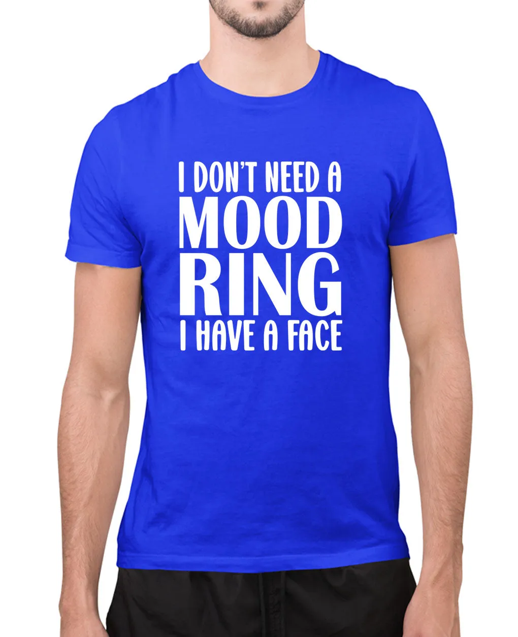 I don't need a mood ring, i have a face t-shirt, sarcasm funny t-shirt