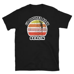 I'd Rather Be in Berlin Vintage Style T-Shirt