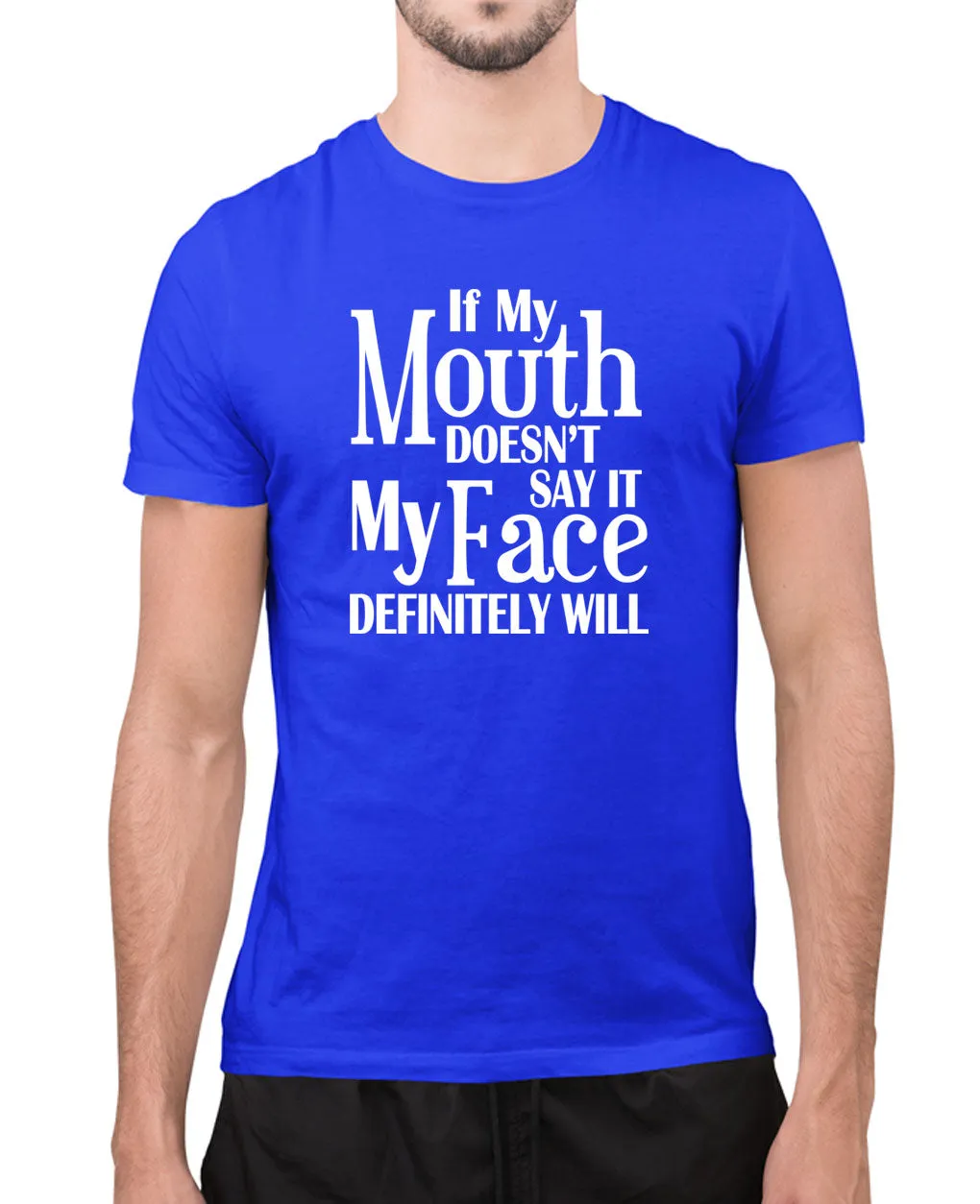If my mouth doesn't say it my face will funny t-shirt, novelty tees