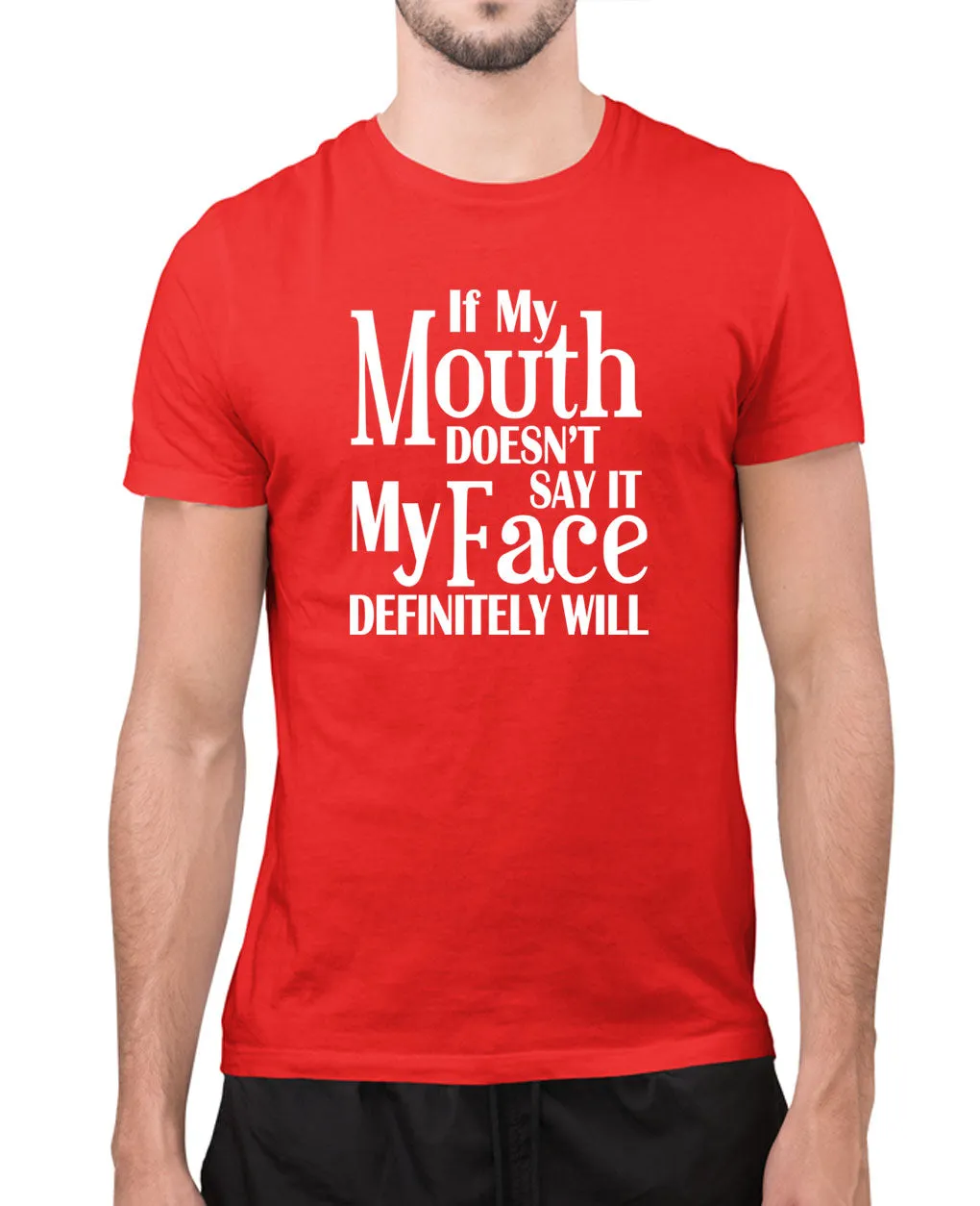 If my mouth doesn't say it my face will funny t-shirt, novelty tees