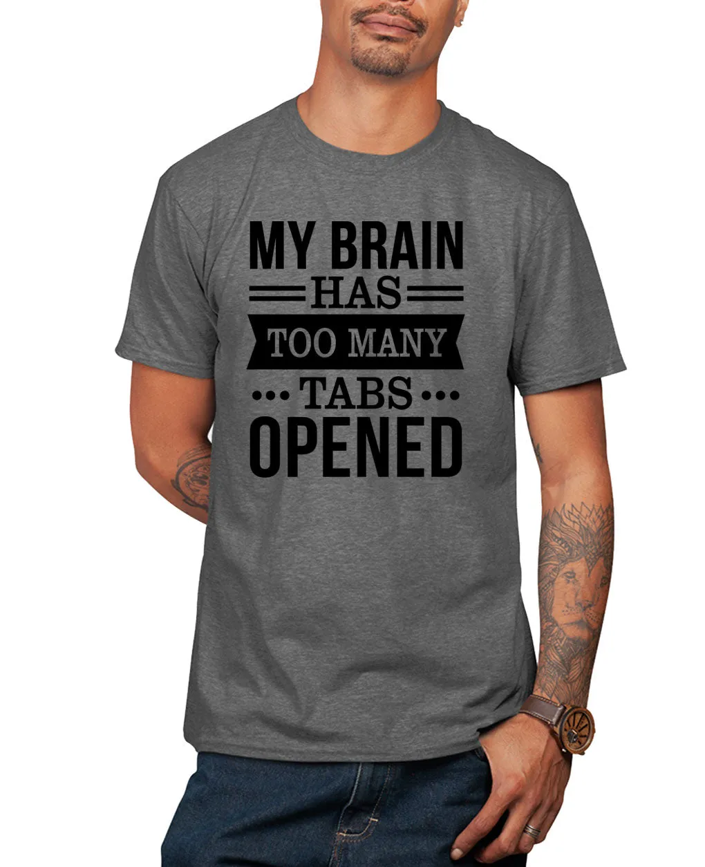 My brain has too many tabs opened, funny t-shirt, novelty t-shirt