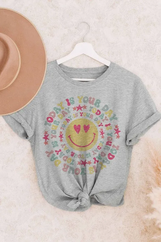 TODAY IS YOUR DAY SMILEY FACE GRAPHIC TEE