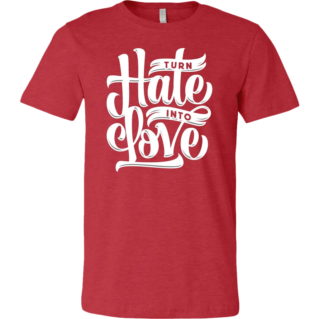 Turn Hate Into Love | Men's