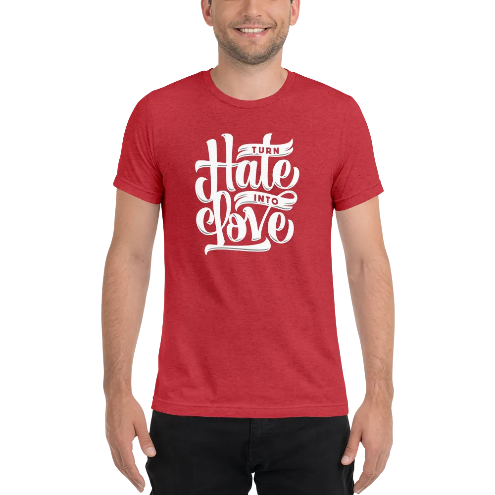 Turn Hate Into Love | Men's