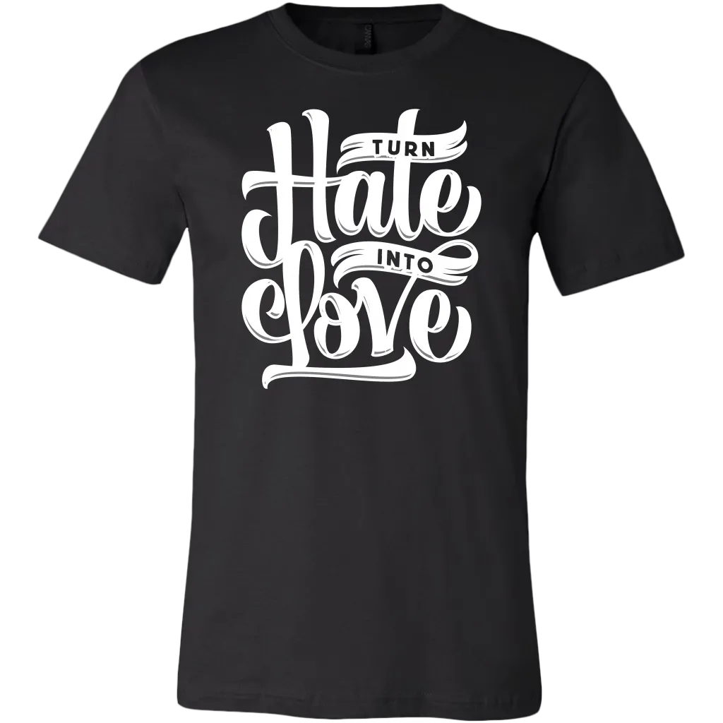 Turn Hate Into Love | Men's