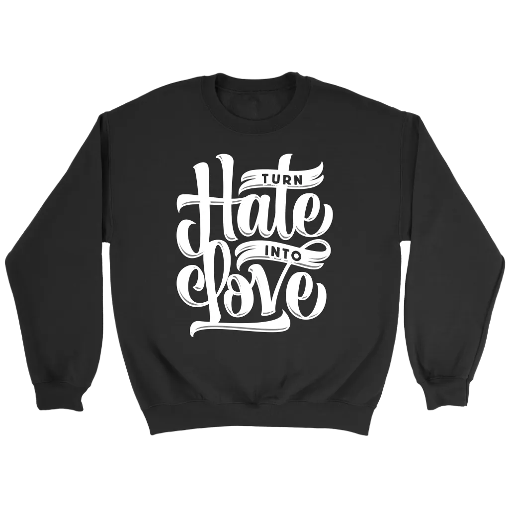 Turn Hate Into Love | Men's