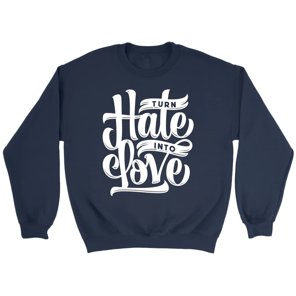 Turn Hate Into Love | Men's